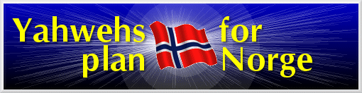Yahwehs plan for Norge