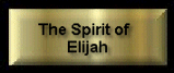 Click here to read the 4 part series on the Spirit of Elijah